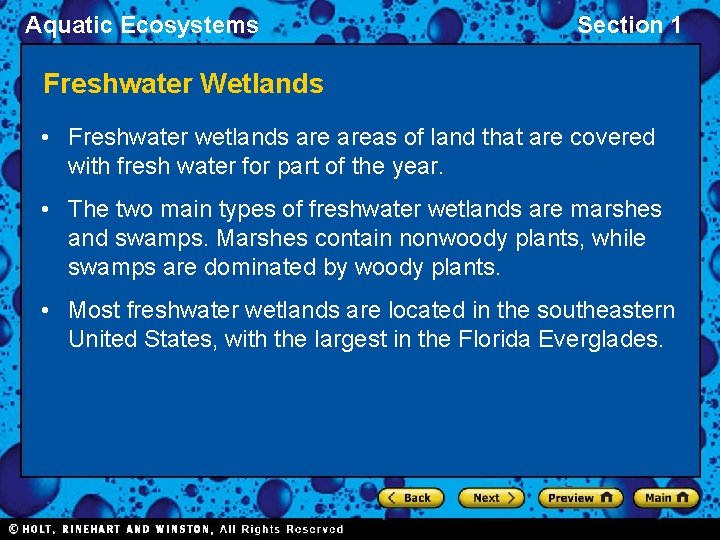 Aquatic Ecosystems Section 1 Freshwater Wetlands • Freshwater wetlands areas of land that are