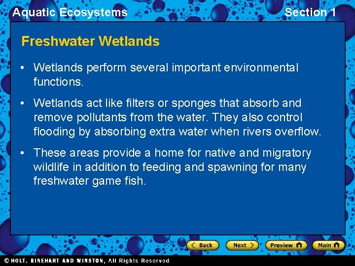 Aquatic Ecosystems Section 1 Freshwater Wetlands • Wetlands perform several important environmental functions. •
