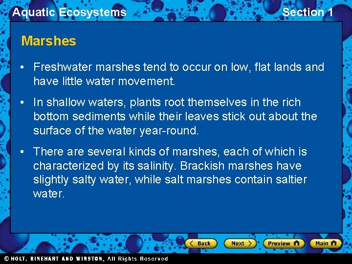 Aquatic Ecosystems Section 1 Marshes • Freshwater marshes tend to occur on low, flat