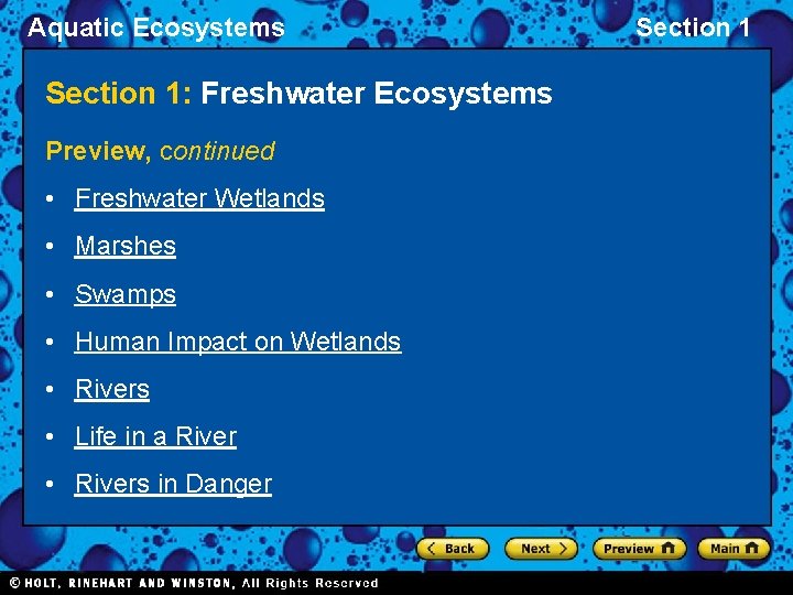 Aquatic Ecosystems Section 1: Freshwater Ecosystems Preview, continued • Freshwater Wetlands • Marshes •