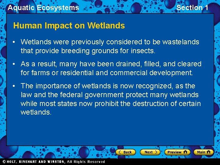 Aquatic Ecosystems Section 1 Human Impact on Wetlands • Wetlands were previously considered to