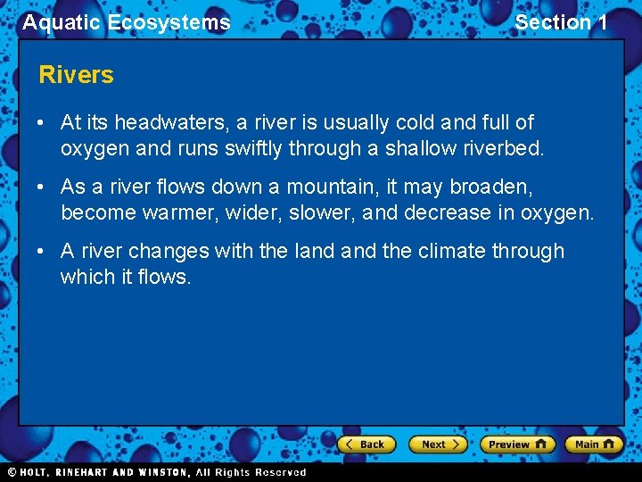 Aquatic Ecosystems Section 1 Rivers • At its headwaters, a river is usually cold