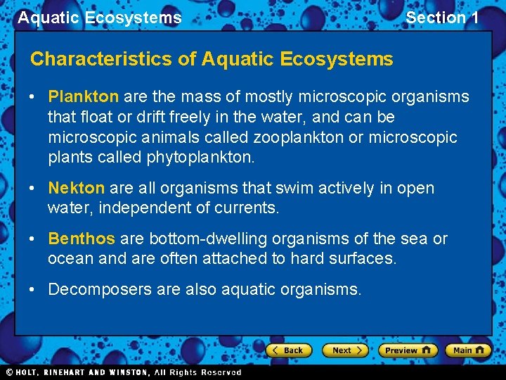 Aquatic Ecosystems Section 1 Characteristics of Aquatic Ecosystems • Plankton are the mass of