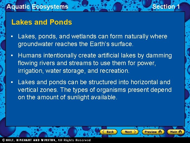 Aquatic Ecosystems Section 1 Lakes and Ponds • Lakes, ponds, and wetlands can form