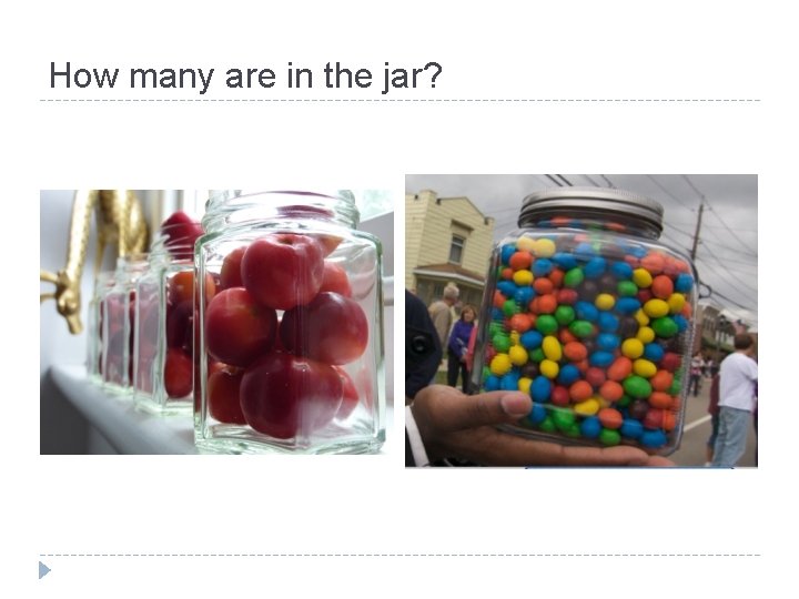 How many are in the jar? 