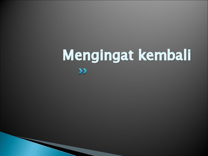 Mengingat kembali 