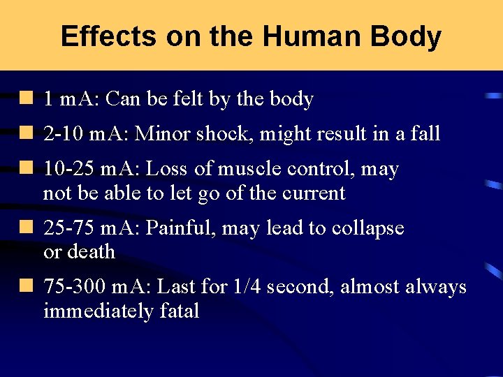Effects on the Human Body n 1 m. A: Can be felt by the