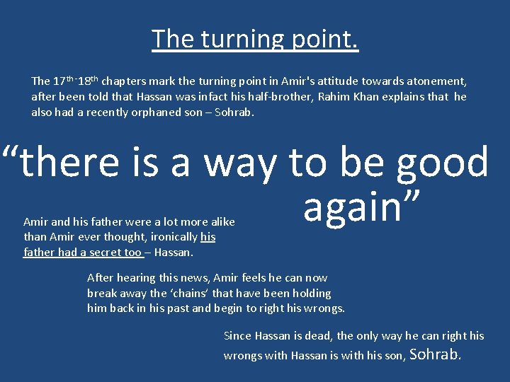 The turning point. The 17 th -18 th chapters mark the turning point in