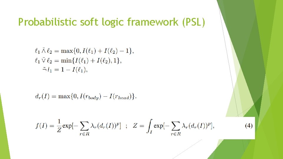Probabilistic soft logic framework (PSL) 