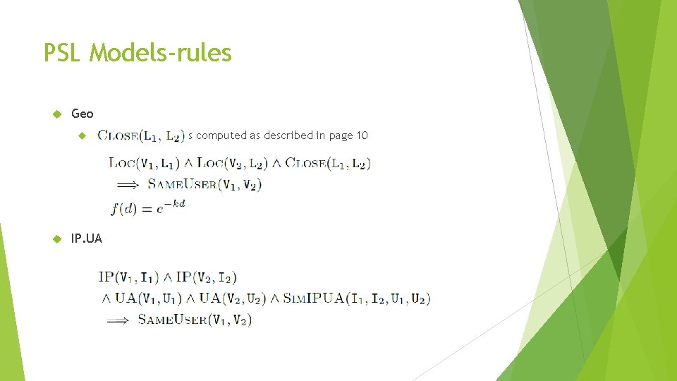PSL Models-rules Geo IP. UA is computed as described in page 10 