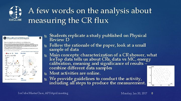 A few words on the analysis about measuring the CR flux Students replicate a