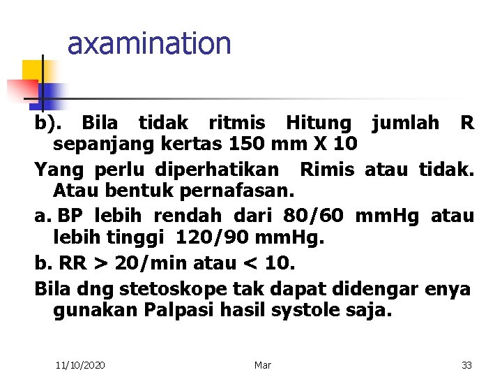 axamination b). Bila tidak ritmis Hitung jumlah R sepanjang kertas 150 mm X 10