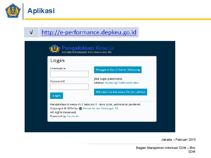 Aplikasi Jakarta – Februari 2015 Bagian Manajemen Informasi SDM – Biro SDM 