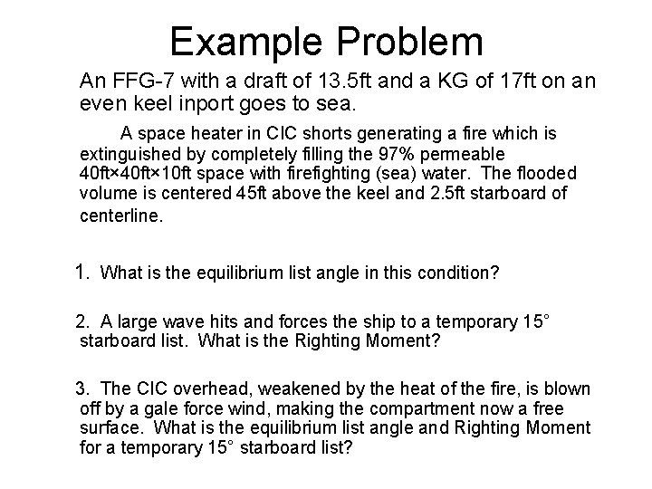 Example Problem An FFG-7 with a draft of 13. 5 ft and a KG