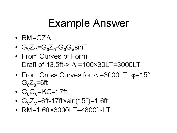 Example Answer • RM=GZΔ • GVZV=G 0 Z 0 -G 0 GVsin. F •