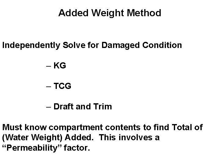 Added Weight Method Independently Solve for Damaged Condition – KG – TCG – Draft