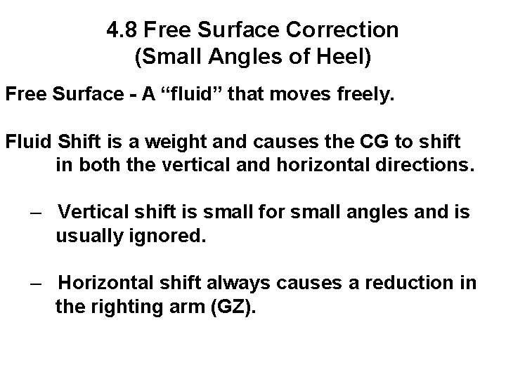 4. 8 Free Surface Correction (Small Angles of Heel) Free Surface - A “fluid”