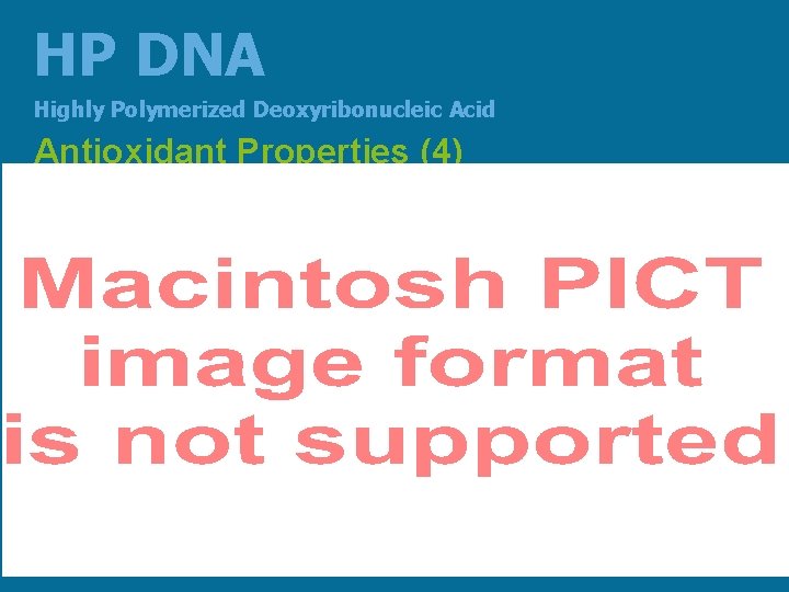 HP DNA Highly Polymerized Deoxyribonucleic Acid Antioxidant Properties (4) 
