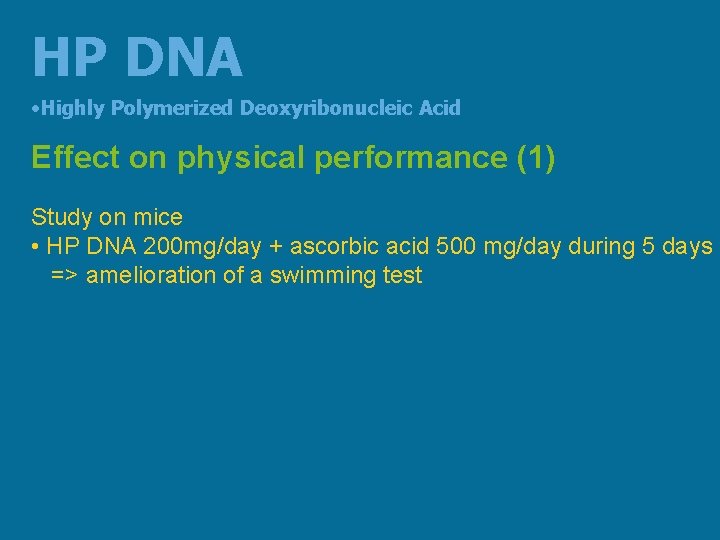 HP DNA • Highly Polymerized Deoxyribonucleic Acid Effect on physical performance (1) Study on