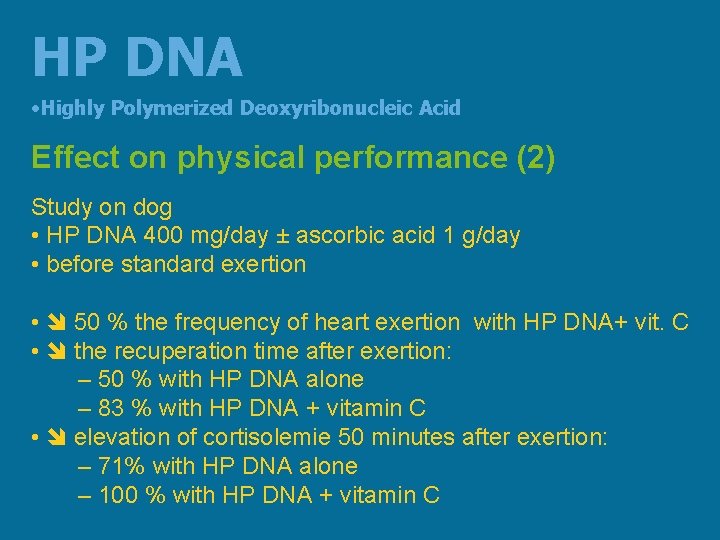 HP DNA • Highly Polymerized Deoxyribonucleic Acid Effect on physical performance (2) Study on