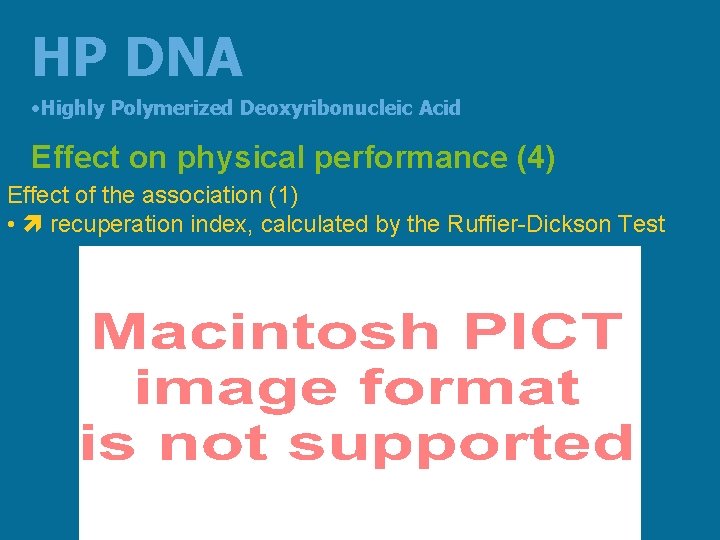 HP DNA • Highly Polymerized Deoxyribonucleic Acid Effect on physical performance (4) Effect of