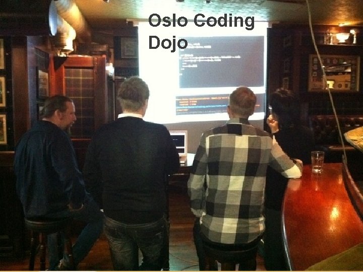 Oslo Coding Dojo 