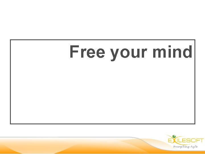 Free your mind 