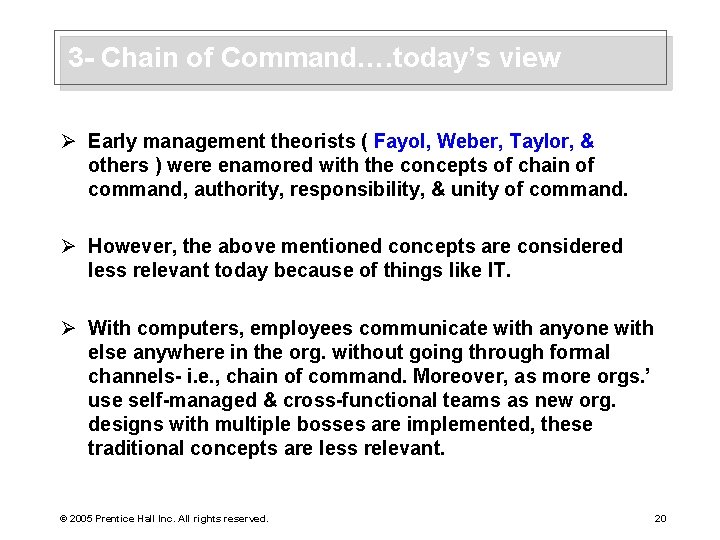 3 - Chain of Command…. today’s view Ø Early management theorists ( Fayol, Weber,