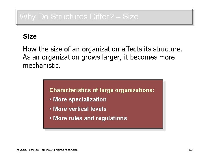 Why Do Structures Differ? – Size How the size of an organization affects its