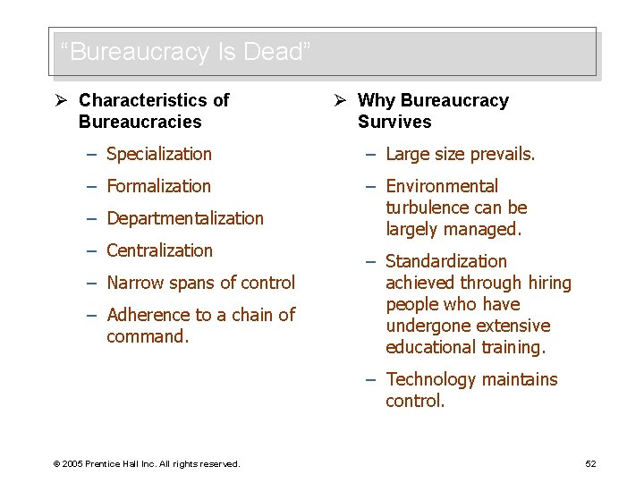 “Bureaucracy Is Dead” Ø Characteristics of Bureaucracies Ø Why Bureaucracy Survives – Specialization –