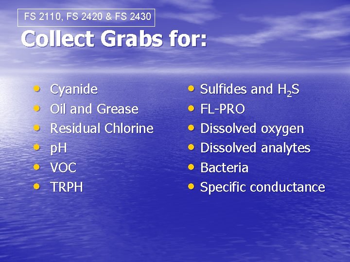 FS 2110, FS 2420 & FS 2430 Collect Grabs for: • • • Cyanide