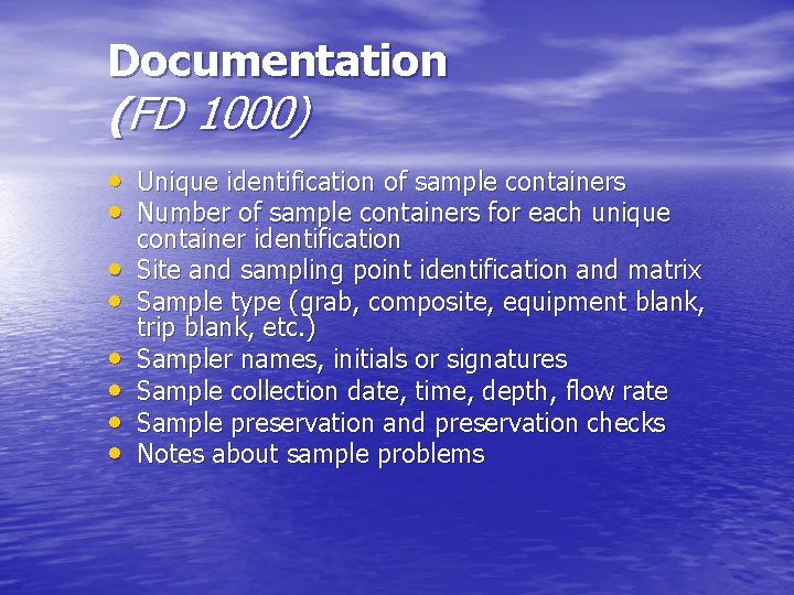 Documentation (FD 1000) • Unique identification of sample containers • Number of sample containers