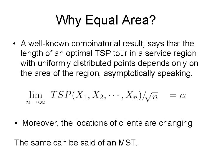 Why Equal Area? • A well-known combinatorial result, says that the length of an