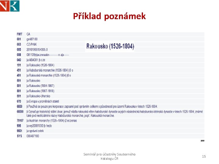 Příklad poznámek Seminář pro účastníky Souborného katalogu ČR 15 
