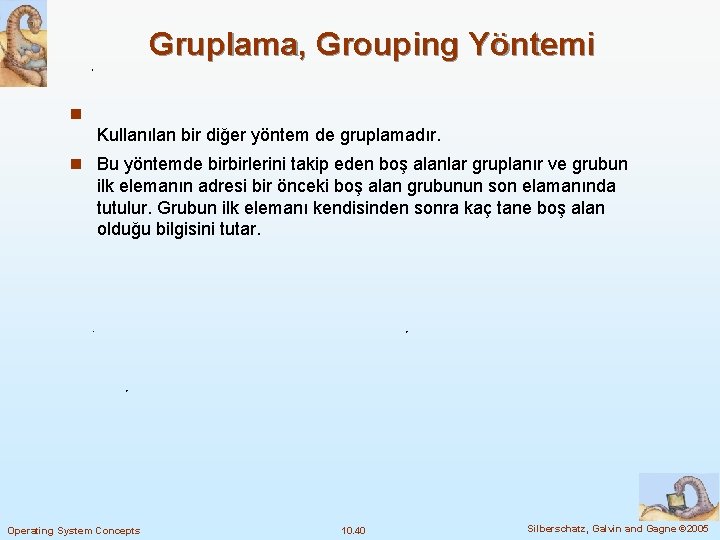 Gruplama, Grouping Yöntemi n Kullanılan bir diğer yöntem de gruplamadır. n Bu yöntemde birbirlerini