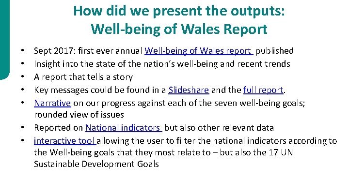 How did we present the outputs: Well-being of Wales Report Sept 2017: first ever