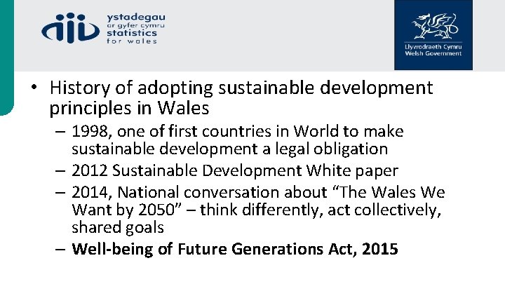  • History of adopting sustainable development principles in Wales – 1998, one of