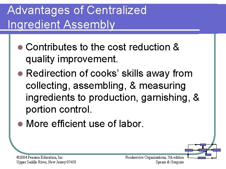 Advantages of Centralized Ingredient Assembly l Contributes to the cost reduction & quality improvement.