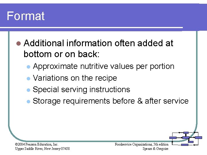 Format l Additional information often added at bottom or on back: Approximate nutritive values