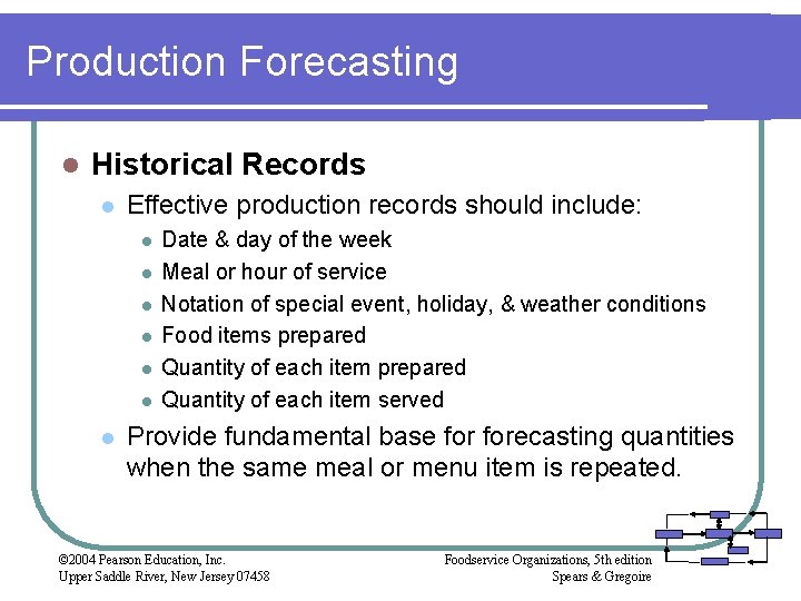 Production Forecasting l Historical Records l Effective production records should include: l l l
