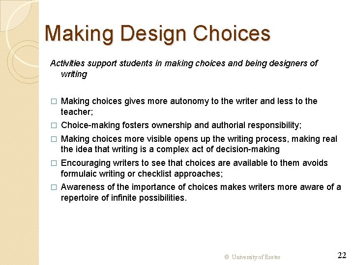 Making Design Choices Activities support students in making choices and being designers of writing