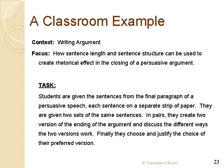 A Classroom Example Context: Writing Argument Focus: How sentence length and sentence structure can