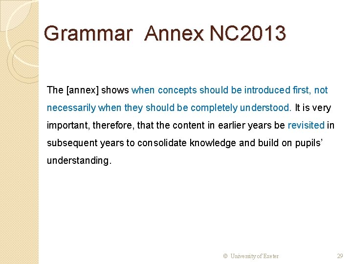 Grammar Annex NC 2013 The [annex] shows when concepts should be introduced first, not