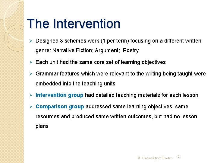 The Intervention Ø Designed 3 schemes work (1 per term) focusing on a different