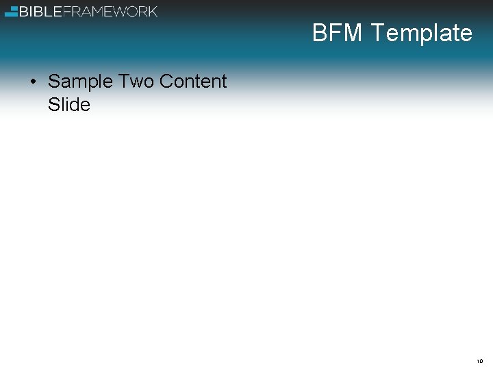 BFM Template • Sample Two Content Slide 19 