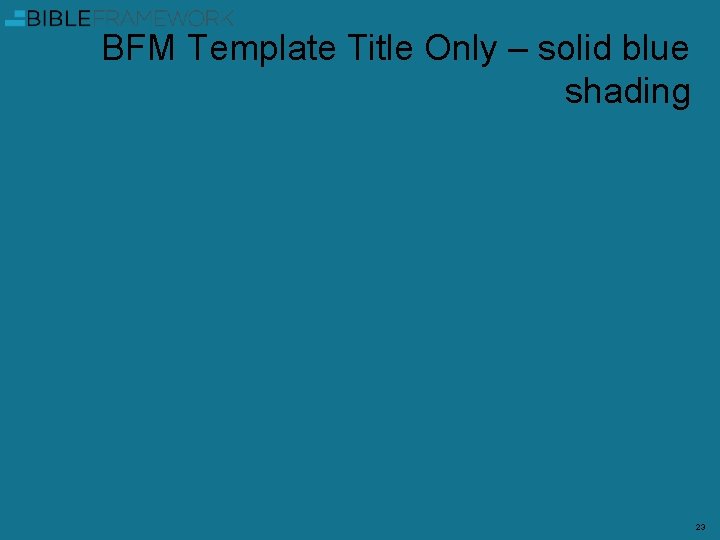 BFM Template Title Only – solid blue shading 23 