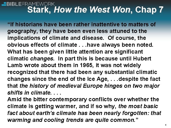 Stark, How the West Won, Chap 7 “If historians have been rather inattentive to