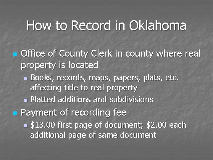 How to Record in Oklahoma n Office of County Clerk in county where real