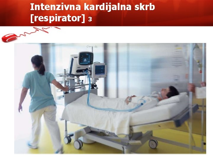 Intenzivna kardijalna skrb [respirator] 3 