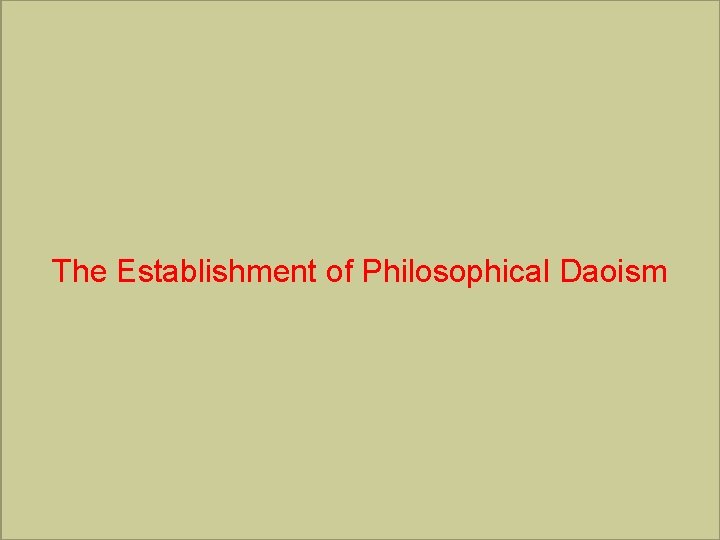 The Establishment of Philosophical Daoism 